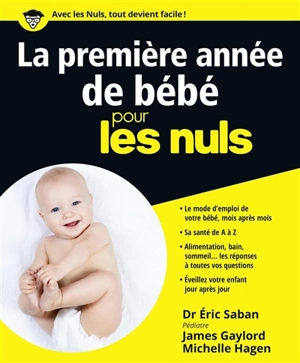 La première année de bébé pour les nuls - James Gaylord