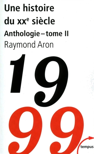 Une histoire du XXe siècle. Vol. 2 - Raymond Aron