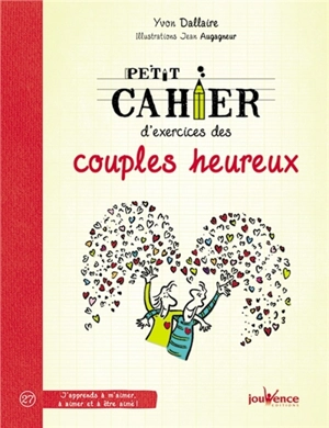Petit cahier d'exercices des couples heureux - Yvon Dallaire