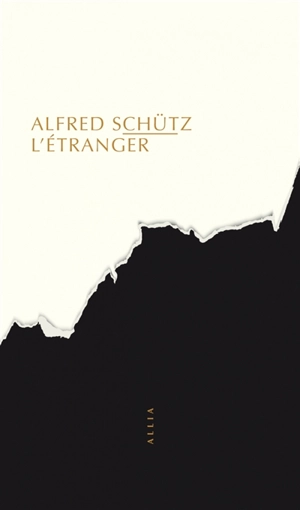 L'étranger : un essai de psychologie sociale. L'homme qui revient au pays - Alfred Schutz