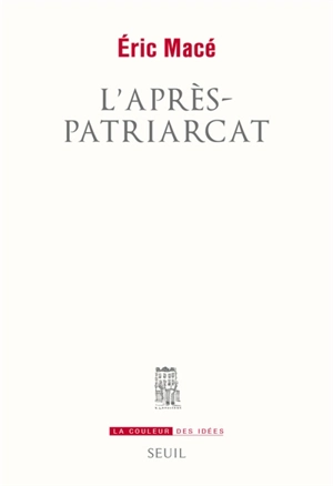 L'après-patriarcat - Eric Macé