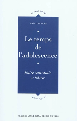 Le temps de l'adolescence : entre contrainte et liberté - Joël Zaffran