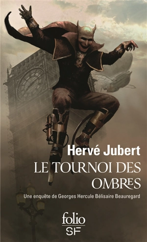 Une enquête de Georges Hercule Bélisaire Beauregard. Le tournoi des ombres - Hervé Jubert