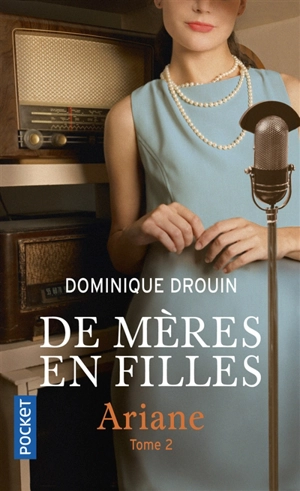 De mères en filles. Vol. 2. Ariane - Dominique Drouin