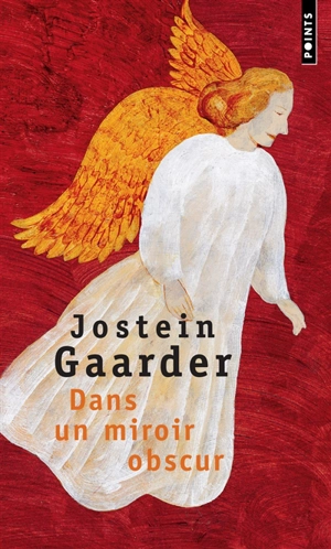 Dans un miroir, obscur - Jostein Gaarder