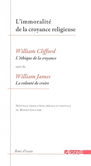 L'immoralité de la croyance religieuse - William Kingdon Clifford