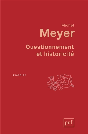 Questionnement et historicité - Michel Meyer