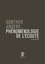 Phénoménologie de l'écoute - Günther Anders