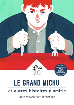 Le grand Michu : et autres histoires d'amitié - Emile Zola
