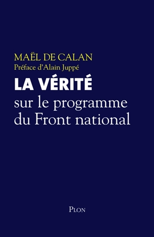 La vérité sur le programme du Front national - Maël de Calan