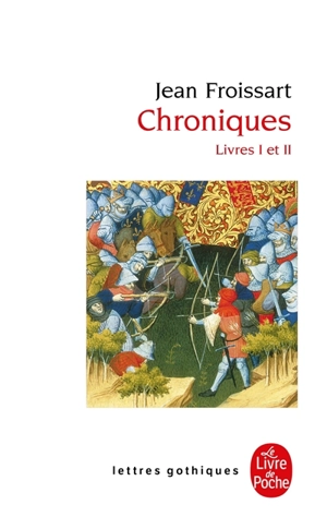 Chroniques. Vol. 1. Livres I et II - Jean Froissart