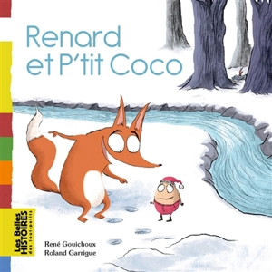 Renard et P'tit Coco - René Gouichoux