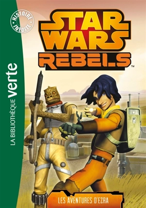 Star Wars rebels. Vol. 1. Les aventures d'Ezra - Ryder Windham