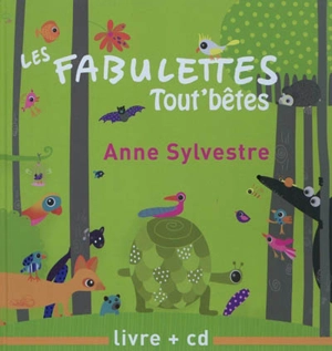 Les fabulettes tout'bêtes - Anne Sylvestre