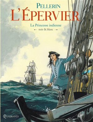 L'Epervier : 2e cycle. Vol. 10. La princesse indienne : noir & blanc - Patrice Pellerin