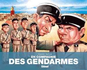 En compagnie des gendarmes - Philippe Chanoinat