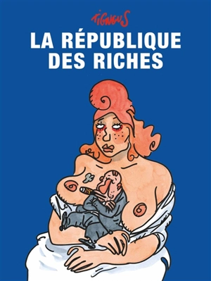 La République des riches - Tignous