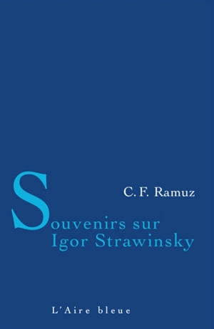 Souvenirs sur Igor Strawinsky - Charles-Ferdinand Ramuz
