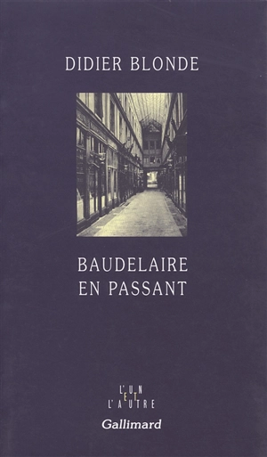 Baudelaire en passant - Didier Blonde