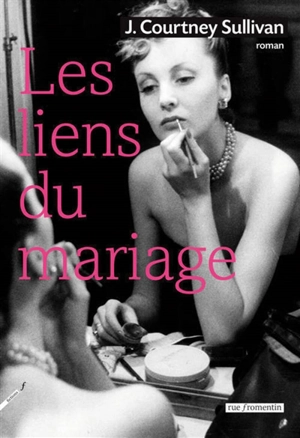 Les liens du mariage - J. Courtney Sullivan