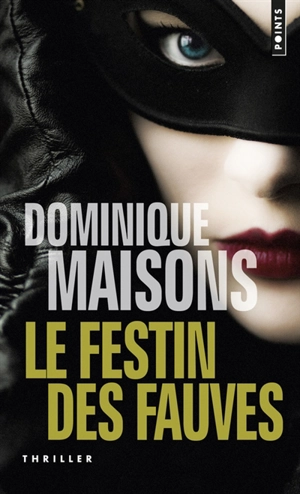 Le festin des fauves - Dominique Maisons