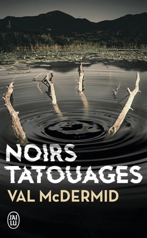 Noirs tatouages - Val McDermid