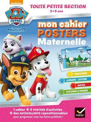 La Pat' Patrouille : mon cahier posters maternelle toute petite section, 2-3 ans - Nickelodeon