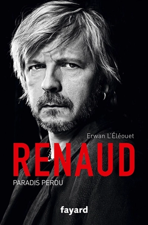 Renaud : paradis perdu - Erwan L'Eléouet