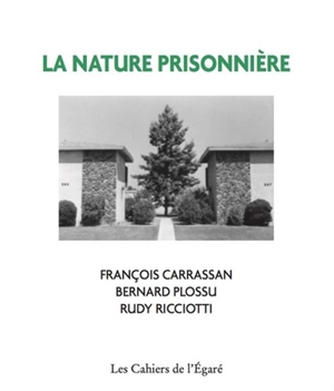 La nature prisonnière - François Carrassan