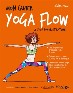 Mon cahier yoga flow : le yoga power et rythmé ! - Hélène Duval