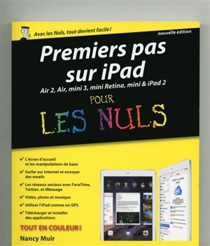 Premiers pas sur iPad pour les nuls : Air 2, Air, mini 3, mini Retina, mini & iPad 2 - Nancy Muir