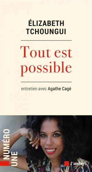 Tout est possible : entretien avec Agathe Cagé - Elizabeth Tchoungui