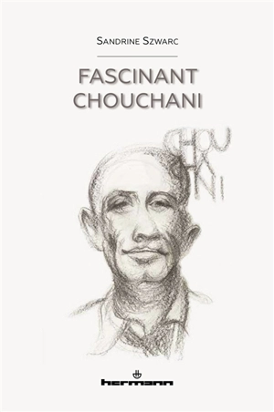 Fascinant Chouchani - Sandrine Szwarc