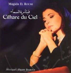 Cithare du ciel - Magida El Roumi