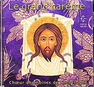 Le Grand Carême : Chant Byzantin Slave - Choeur des Moines de Chevetogne