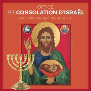 Office de la consolation d'Israël : Suivi de la Messe des veilleurs - Marie-Angel (prêtre de la Congrégation Saint-Jean ; 1970-....)