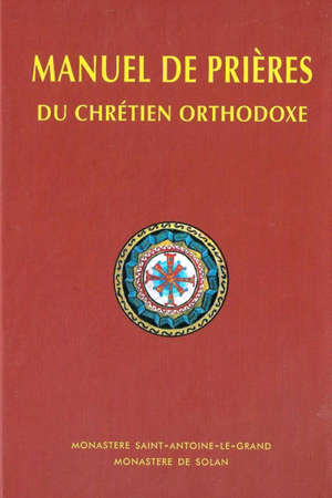 Manuel de prières du chrétien orthodoxe