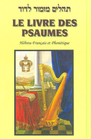 Le Livre des Psaumes hébreu -français phonétique - Collectif