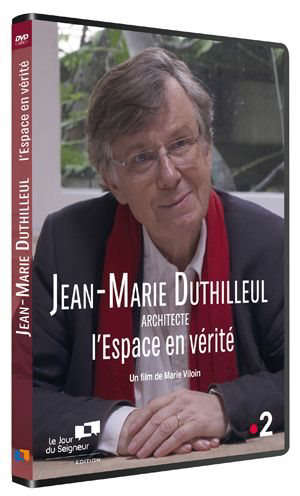 Jean-Marie Duthilleul : L'espace en vérité - Marie Viloin