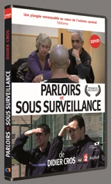 Parloirs : Sous surveillance - Didier Cros