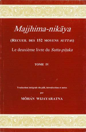 Majjhima Nikaya : Tome IV - Môhan Wijayaratna
