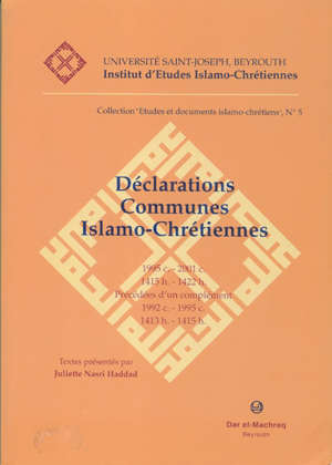 Déclarations Communes Islamo-Chrétiennes : 1995-2001 - Collectif