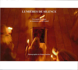 Lumières de silence.Une année liturgique au monastère de Bet Gemal