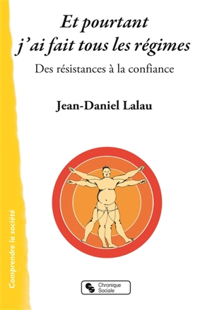 Et pourtant j'ai fait tous les régimes : des résistances à la confiance - Jean-Daniel Lalau