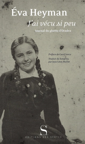 J'ai vécu si peu : journal du ghetto d'Oradea - Eva Heyman