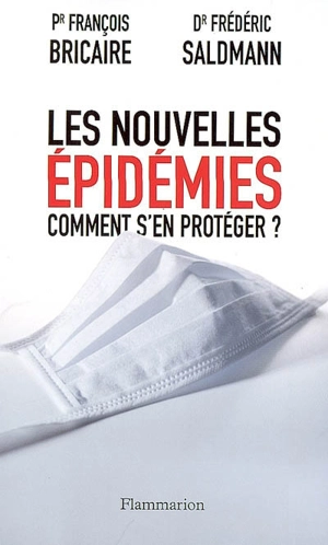 Les nouvelles épidémies : comment s'en protéger ? - François Bricaire