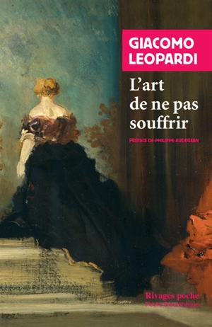 L'art de ne pas souffrir : choix de lettres, 1817-1837 - Giacomo Leopardi