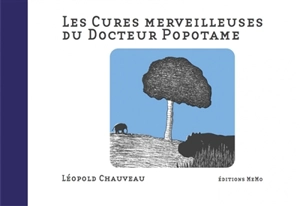 Les cures merveilleuses du docteur Popotame - Léopold Chauveau