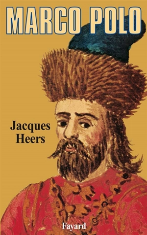 Marco Polo - Jacques Heers
