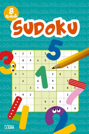 Sudoku : 8 ans - Jacques Loëss
